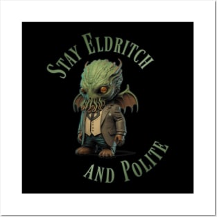 Cthulhu Gentleman - Stay Eldritch and Polite #2 Posters and Art